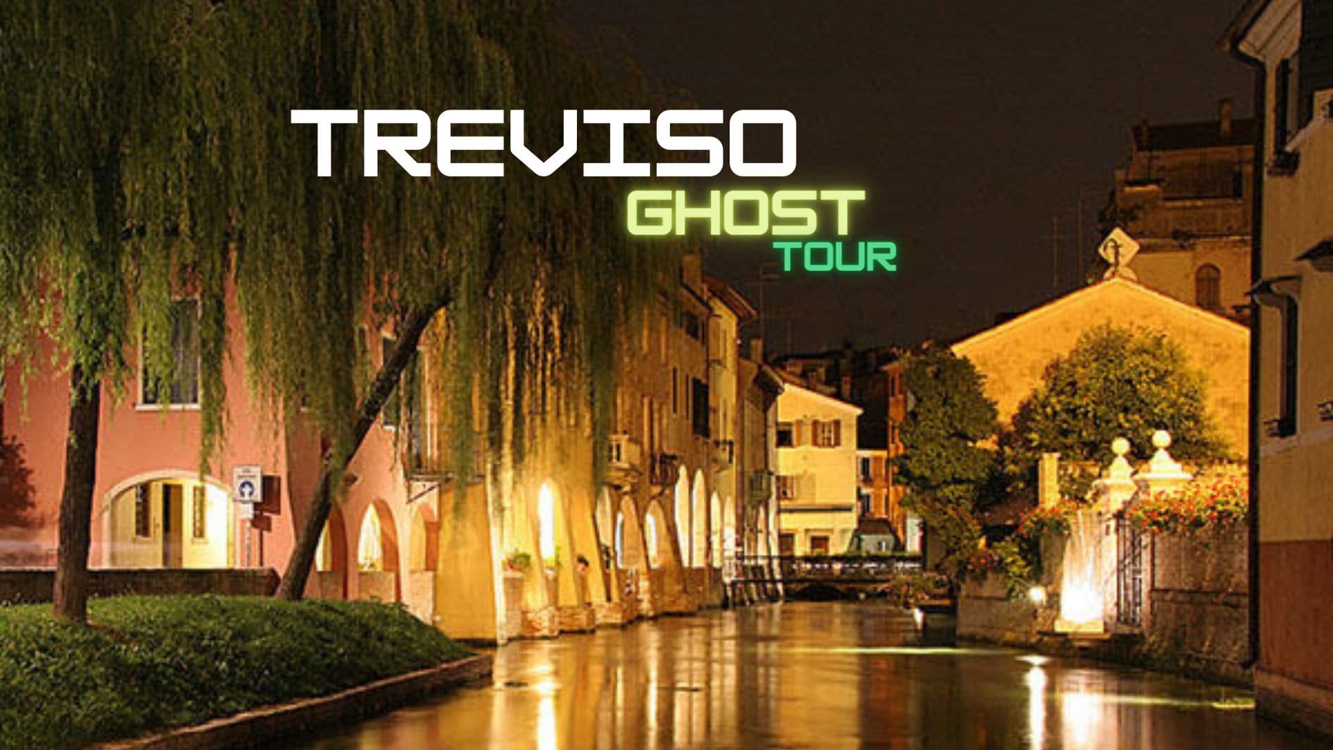 Treviso ghost tour 22 giugno 2024