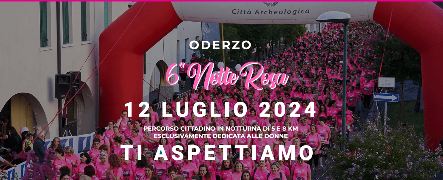 Notte Rosa Oderzo - 12 Luglio 2024