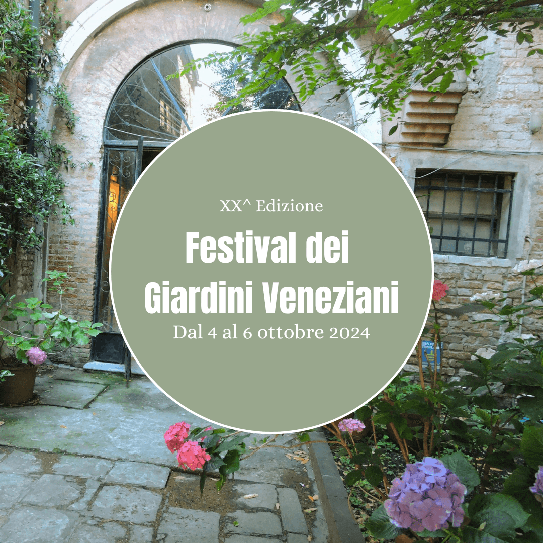 Dal 4 al 6 ottobre 2024 Festival dei giardini veneziani